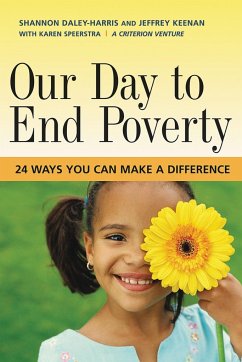 Our Day to End Poverty: 24 Ways You Can Make a Difference - Daley-Harris, Shannon;Speerstra, Karen