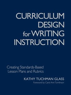 Curriculum Design for Writing Instruction - Glass, Kathy Tuchman; Glass, Katherine Tuchman