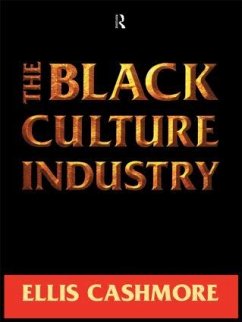 The Black Culture Industry - Cashmore, Ellis