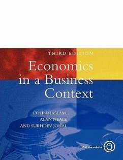 Economics in a Business Context - Haslam, C.; Haslam, Colin; Neale, Alan