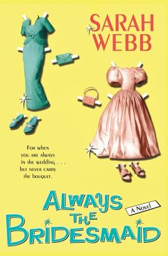 Always the Bridesmaid - Webb, Sarah