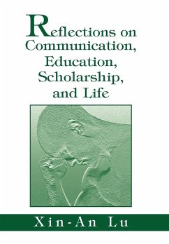 Reflections on Communication, Education, Scholarship, and Life