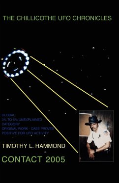 The Chillicothe UFO Chronicles Contact 2005 - Hammond, Timothy L.