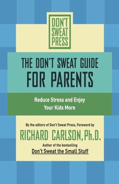 The Don't Sweat Guide for Parents - Carlson, Richard