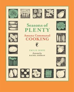 Seasons of Plenty: Amana Communal Cooking - Hoppe, Emilie
