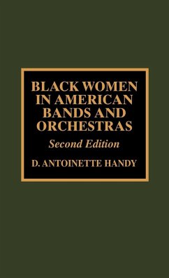 Black Women in American Bands and Orchestras - Handy, Antoinette D.