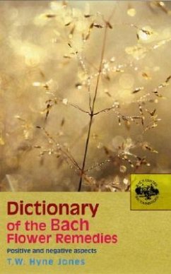 Dictionary Of The Bach Flower Remedies - Hyne Jones, T W