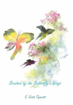 Brushed by the Butterfly's Wings - Tapscott, E. Scott