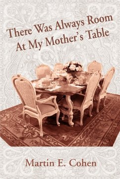 There Was Always Room At My Mother's Table - Cohen, Martin E