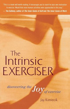 The Intrinsic Exerciser - Kimiecik, Jay C.