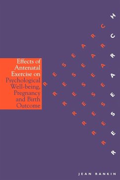 Effects of Antenatal Exercise on Psychological Well-Being, Pregnancy and Birth Outcome - Rankin, Jean