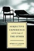 Subjective Experience and the Logic of T - Lander, Romulo