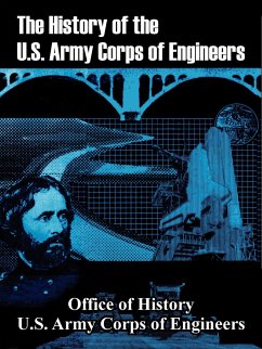 History of the U.S. Army Corps of Engineers, The - Office of History; US Army Corps of Engineers