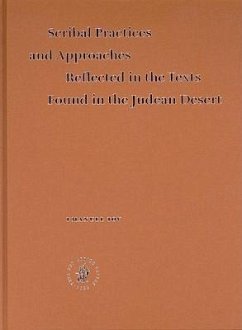 Scribal Practices and Approaches Reflected in the Texts Found in the Judean Desert - Tov, Emanuel