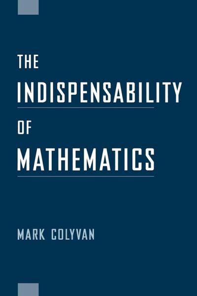 The Indispensability of Mathematics The Indispensability of Mathematics