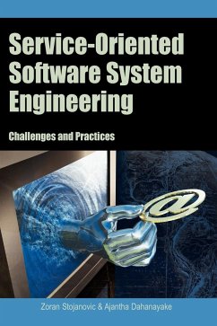 Service-Oriented Software System Engineering - Stojanovic, Zoran; Dahanayake, Ajantha