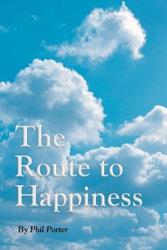 The Route To Happiness - Porter, Phil