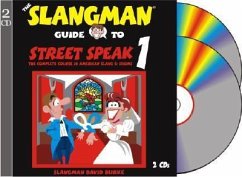 The Slangman Guide to Street Speak 1: The Complete Course in American Slang & Idioms - Burke, David