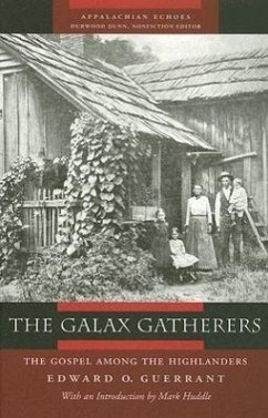The Galax Gatherers: The Gospel Among the Highlanders - Guerrant, Edward O.