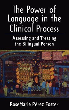 The Power of Language in the Clinical Process - Foster, Rosemarie Perez