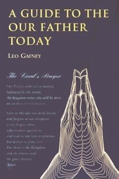 A Guide to the Our Father Today - Gafney, Leo