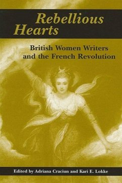 Rebellious Hearts: British Women Writers and the French Revolution