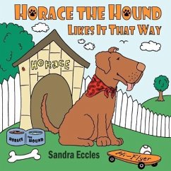 Horace The Hound Likes It That Way