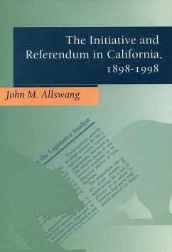 The Initiative and Referendum in California, 1898-1998 - Allswang, John M