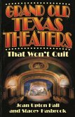 Grand Old Texas Theaters That Won't Quit