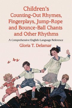 Children's Counting-Out Rhymes, Fingerplays, Jump-Rope and Bounce-Ball Chants and Other Rhythms - Delamar, Gloria T.