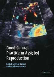 Good Clinical Practice in Assisted Reproduction - Serhal, Paul / Overton, Caroline (eds.)