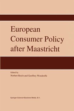 European Consumer Policy after Maastricht - Reich, N. / Woodroffe, G. (Hgg.)