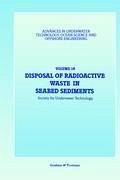 Disposal of Radioactive Waste in Seabed Sediments - Society for Underwater Technology (SUT) (Hrsg.)