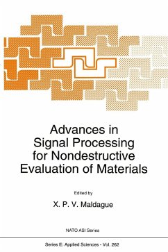 Advances in Signal Processing for Nondestructive Evaluation of Materials - Maldague, Xavier; NATO Advanced Research Workshop on Advances in Signal Processing for Nondestructive Evaluation of Materials