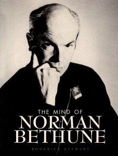 Mind of Norman Bethune - Stewart, Roderick