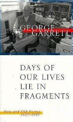 Days of Our Lives Lie in Fragments - Garrett, George