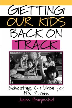 Getting Our Kids Back on Track - Bempechat, Janine