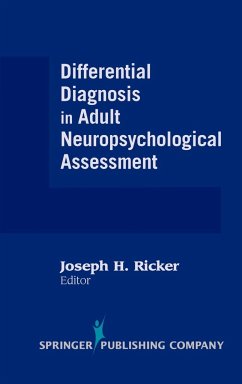 Differential Diagnosis in Adult Neuropsychological Assessment - Ricker, Joseph H.