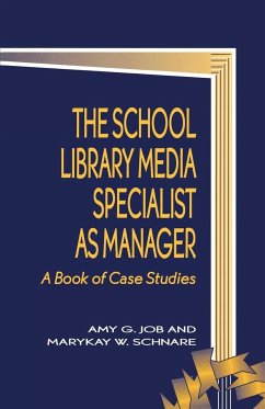 The School Library Media Specialist as Manager - Job, Amy G.; Schnare, Marykay W.