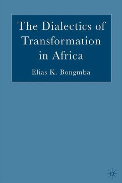 The Dialectics of Transformation in Africa - Bongmba, E.