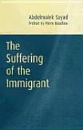 The Suffering of the Immigrant - Sayad, Abdelmalek