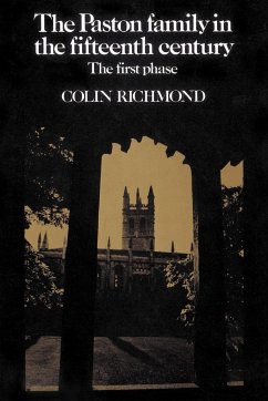 The Paston Family in the Fifteenth Century - Richmond, Colin