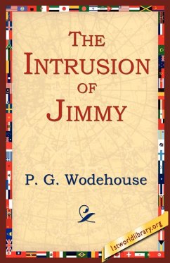 The Intrusion of Jimmy - Wodehouse, P. G.