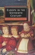 Europe in the Sixteenth Century - Pettegree, Andrew