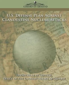 U.S. Defense Plan Against Clandestine Nuclear Attacks - Department Of Defense, Of Defense; Department Of Defense