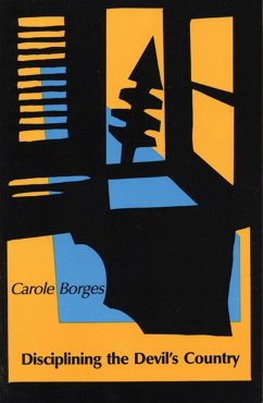 Disciplining the Devil's Country - Borges, Carole