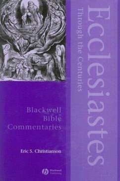 Ecclesiastes Through the Centuries - Christianson, Eric S
