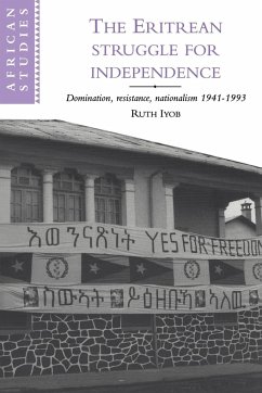 The Eritrean Struggle for Independence - Iyob, Ruth