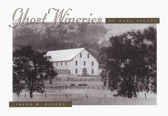 Ghost Wineries of the Napa Valley - Haynes, Irene W