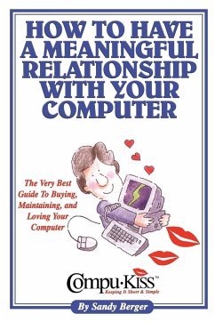 How to Have a Meaningful Relationship with Your Computer - Berger, Sandy